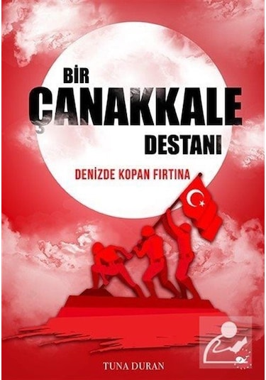 Bir Çanakkale Destanı / Tuna Duran