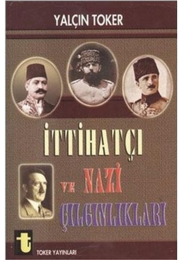 Ittihatçı Ve Nazi Çılgınlıkları