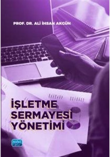 İşletme Sermayesi Yönetimi / Ali İhsan Akgün