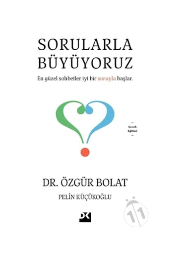 Sorularla Büyüyoruz/Özgür Bolat.Pelin Küçükoğlu
