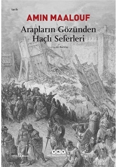 Arapların Gözünden Haçlı Seferleri - Amin Maalouf - Yapı Kredi Yayınları