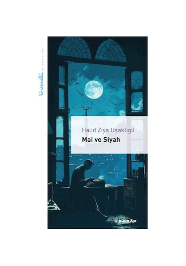 Mai Ve Siyah / Livaneli Kitaplığı / Halid Ziya Uşaklıgil