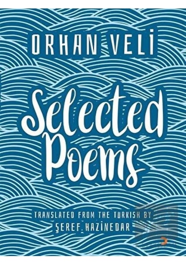 Orhan Veli Selected Poems - Orhan Veli Kanık - Cinius