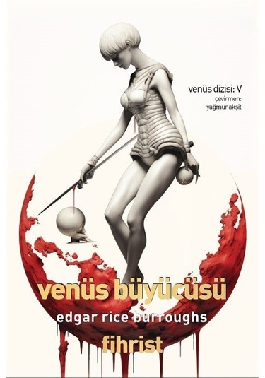 Venüs Büyücüsü - Venüs Dizisi 5 - Edgar Rice Burroughs - Fihrist