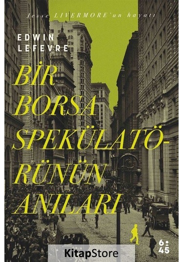 Kitapstore Bir Borsa Spekülatörünün Anıları / Edvin Lefevre