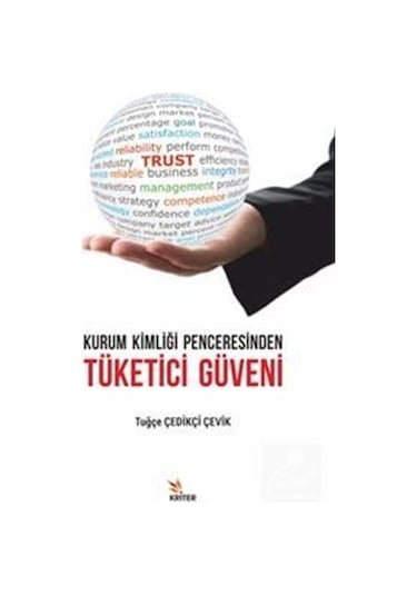Kurum Kimliği Penceresinden Tüketici Güveni - Tuğçe Çedikçi Çevik - Kriter