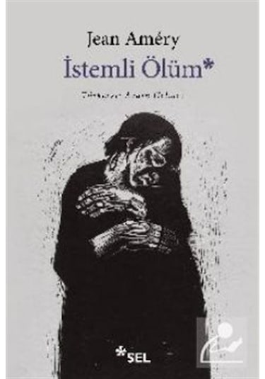 İstemli Ölüm Özgün Adı: Hand An Sich Legen: Diskurs Über Den F...