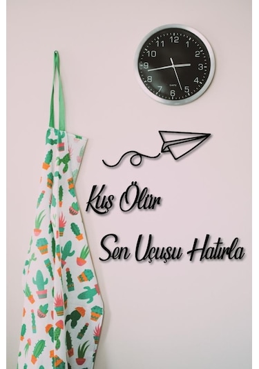 Kuş Ölür Sen Uçuşu Hatırla Ahşap Duvar Dekoratif Tablo Duvar Yazı