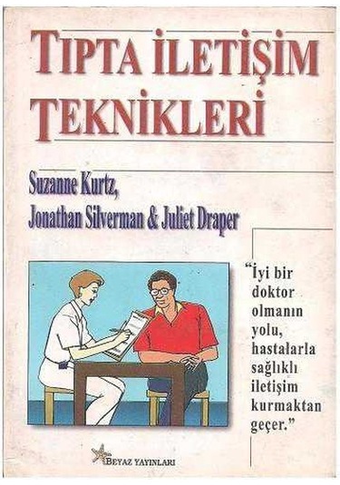 Tıpta İletişim Teknikleri Jonathan Silverman, Suzanne Kurtz