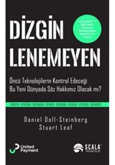 Dizginlenemeyen - Öncü Teknolojilerin Kontrol Edeceği Bu Yeni Dünyada Söz Hakkımız Olacak Mı Doll - Steinberg İş Yönetimi 50686020