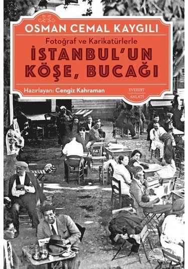 Fotoğraf Ve Karikatürlerle İstanbul'un Köşe, Bucağı / Osman Ce...