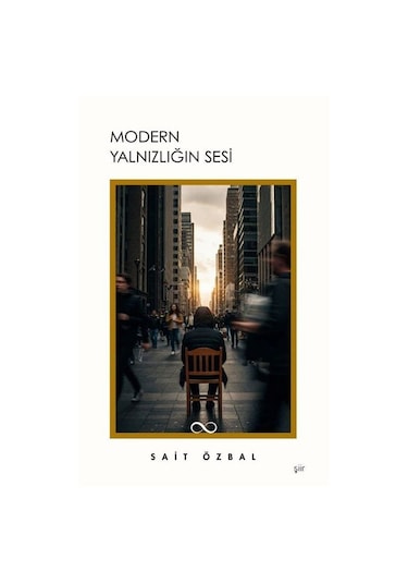 Modern Yalnızlığın Sesi / Sait Özbal