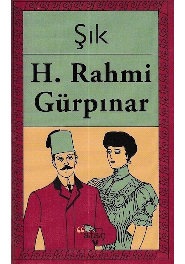 Şık - Hüseyin Rahmi Gürpınar - Ataç Yayınları