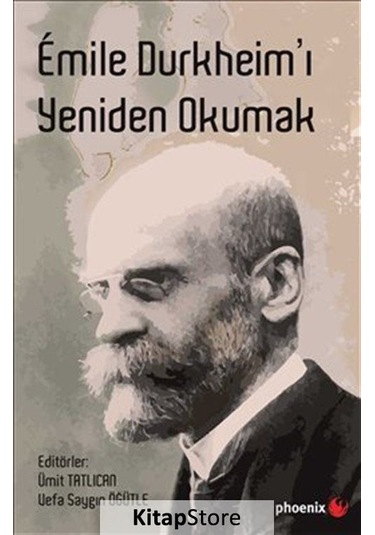 Emile Durkheim'ı Yeniden Okumak / Ümit Tatlıcan