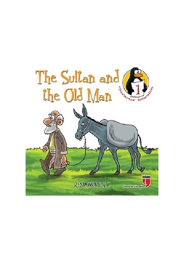 The Sultan and the Old Man - Responsibility - Hatice Işılak Durmuş - Edam