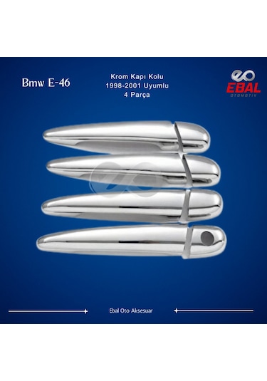 Ebal Otomotiv BMW 3 seri E46 Krom Kapı Kolu 4 Kapı 1998-2001 P. Çelik