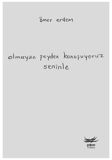Olmayan Şeyden Konuşuyoruz Seninle