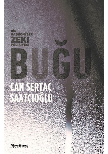 Buğu - Bir Başkomiser Zeki Polisiyesi - Can Sertaç Saatçioğlu - Maceraperest Kitaplar