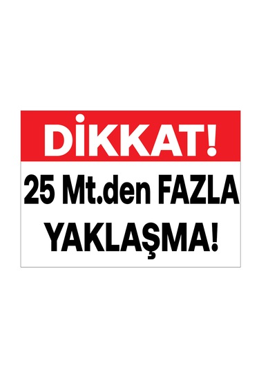25 Mt.den Fazla Yaklaşma Folyo Etiket