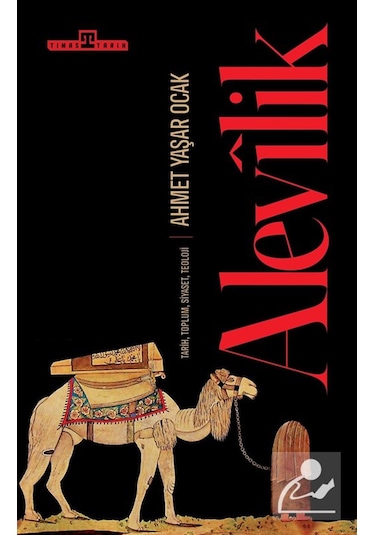 Alevilik: Tarih, Toplum, Siyaset, Teoloji / Ahmet Yaşar Ocak