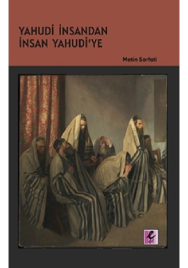Yahudi Insandan Insan Yahudi’Ye