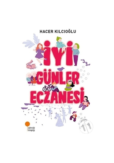 Iyi Günler Eczanesi/Hacer Kılcıoğlu