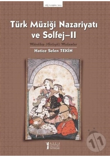 Türk Müziği Nazariyatı ve Solfej - 2-Hatice Selen Tekin