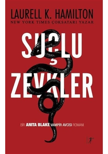 Suçlu Zevkler - Laurell K. Hamilton - Artemis Yayınları