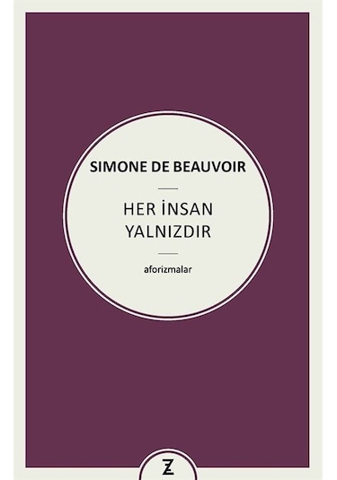 Her İnsan Yalnızdır - Aforizmalar - Simone De Beauvoir - Zeplin Kitap