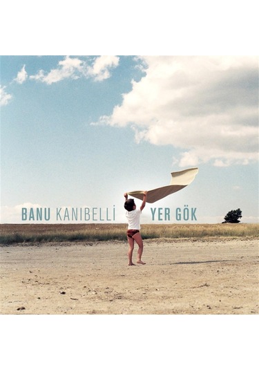 Banu Kanıbelli- Yer Gök Cd