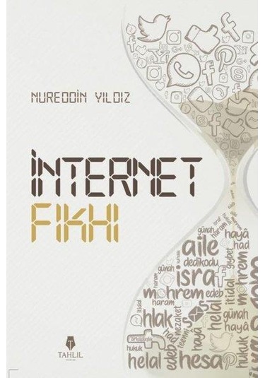 İnternet Fıkhı - Nureddin Yıldız - Tahlil  Yayınları