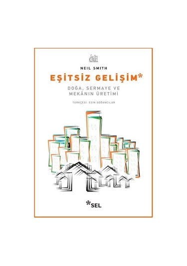 Eşitsiz Gelişim-doğa Sermaye Ve Mekanın Üretimi