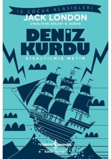 Deniz Kurdu - Jack London - İş Bankası Kültür Yayınları