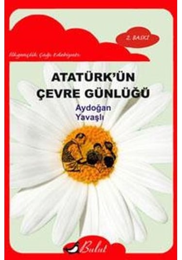 Atatürk'ün Çevre Günlüğü - Aydoğan Yavaşlı - Bulut Yayınları