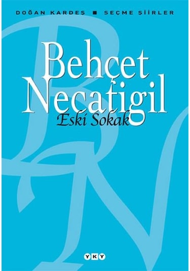 Eski Sokak - Behçet Necatigil - Yapı Kredi Yayınları
