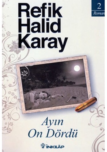 Ayın On Dördü - Refik Halid Karay - İnkılap Kitabevi