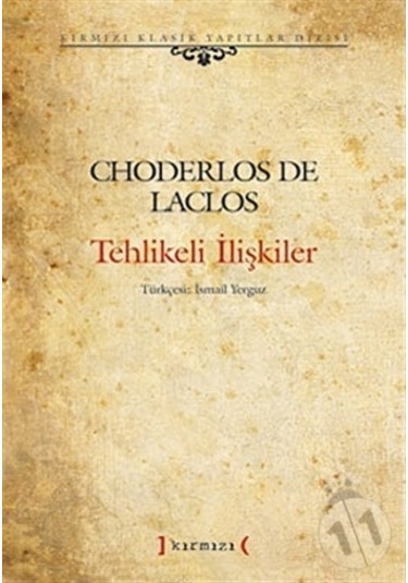 Tehlikeli İlişkiler - Choderlos De Laclos - Kırmızı Yayınları