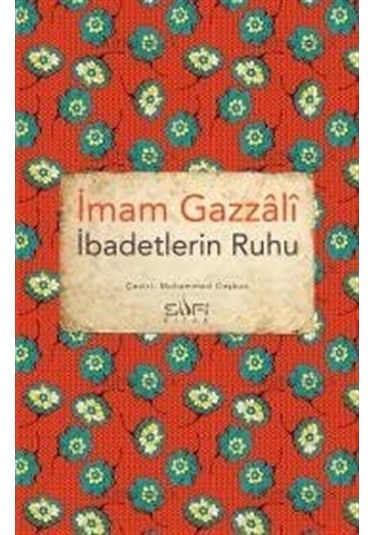 İbadetlerin Ruhu - İmam Gazali - Sufi Kitap