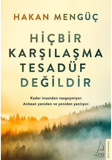 HİÇBİR KARŞILAŞMA TESADÜF DEĞİLDİR/HAKAN MENGÜÇ