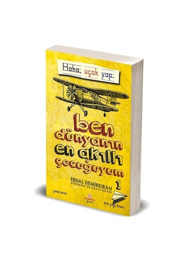 Ben Dünyanın En Akıllı Çocuğuyum 1 - Erdal Demirkıran - Kashna Kitap Ağacı