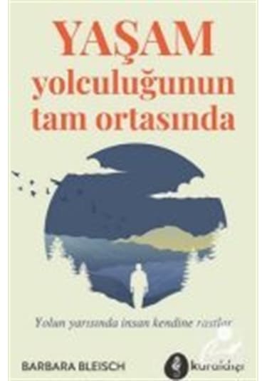 Yaşam Yolculuğunun Tam Ortasında / Barbara Bleisch