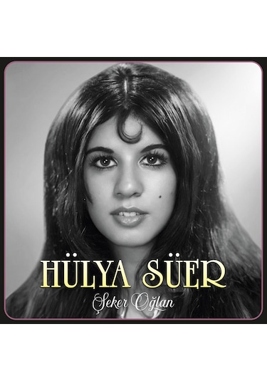 Hülya Süer - Şeker Oğlan Renkli Plak
