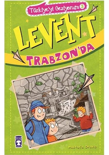 Levent Türkiye'yi Geziyorum 3 - 5 Kitap Takım - Mustafa Orakçı - Timaş Çocuk