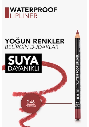 Flormar Waterproof Lipliner Sudan Etkilenmeyen Dudak Kalemi 246 Rosebush