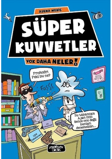 Yok Daha Neler - Süper Kuvvetler - Asena Meriç - Yediveren Çocuk
