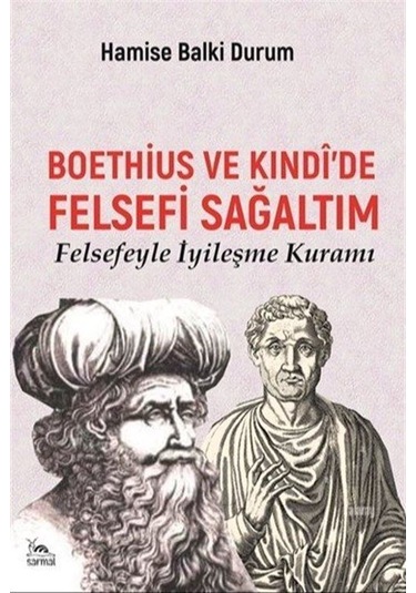 Boethius Ve Kındî'de Felsefi Sağaltım / Hamise Balki Durum