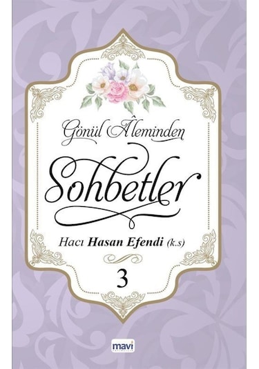 Gönül Aleminden Sohbetler 3 / Hacı Hasan Efendi 9786059899246