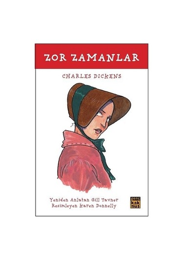 Zor Zamanlar - Charles Dickens - Kaknüs Yayınları