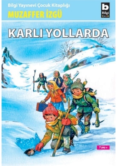 Karlı Yollar - Muzaffer İzgü - Bilgi Yayınevi