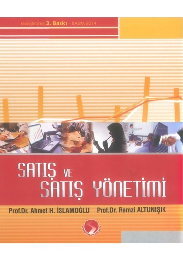 Satış Ve Satış Yönetimi Ahmet H.islamoğlu, Remzi Altunışk